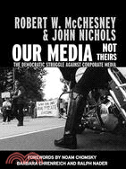 Our Media, Not Theirs ─ The Democratic Struggle Against Corporate Media