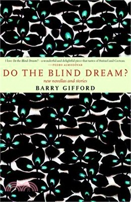 Do The Blind Dream? ― New Novellas And Stories