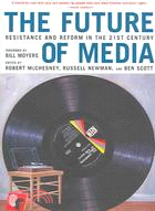 The Future Of Media ─ Resistance And Reform In The 21st Century