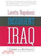 Insurgent Iraq ─ Al zarqawi And the New Generation