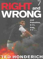 Right and Wrong, and Palestine, 9/11, Iraq, 7-7...