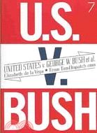 United States V. George W. Bush et al.