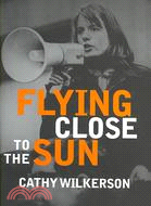 Flying Close to the Sun: My Life and Times As a Weatherman