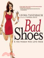 Bad Shoes & the Women Who Love Them