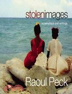 Stolen Images: Screenplays and Writings