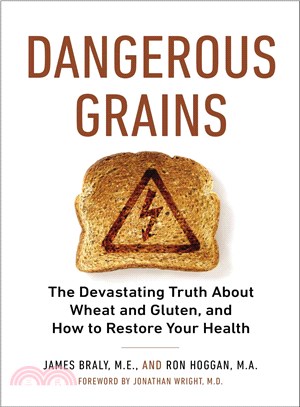 Dangerous Grains ─ Why Gluten Cereal Grains May Be Hazardous to Your Health