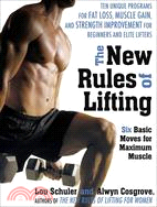 The New Rules of Lifting ─ Six Basic Moves for Maximum Muscle