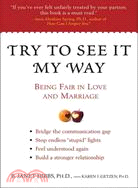 Try to See It My Way ─ Being Fair in Love and Marriage