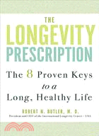 The Longevity Prescription: The 8 Proven Keys to a Long, Healthy Life