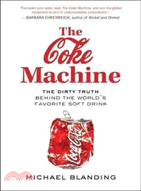 The Coke Machine ─ The Dirty Truth Behind the World's Favorite Soft Drink