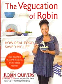 The Vegucation of Robin—How Real Food Saved My Life