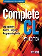 Complete CL: The Definitive Control Language Programming Guide