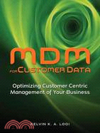 MDM for Customer Data: Optimizing Customer Centric Management of Your Business