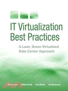 It Virtualization Best Practices: A Lean, Green Virtualized Data Center Approach