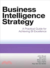 Business Intelligence Strategy ─ A Practical Guide for Achieving BI Excellence