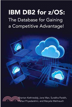 IBM DB2 for z/OS ─ The Database for Gaining a Competitive Advantage!