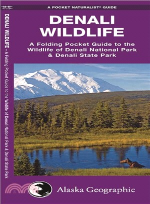 Denali Wildlife: An Introduction to the Wildlife of Denali National Park & Denali State Park