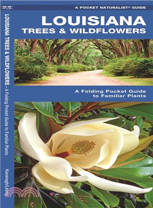 Louisiana Trees & Wildflowers ─ An Introduction to Familiar Species