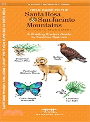 Field Guide to the Santa Rosa & San Jacinto Mountains National Monument ─ A Folding Pocket Guide to Familiar Species