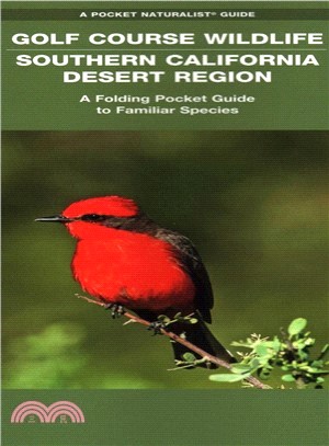 Golf Course Wildlife of the Southern California Desert Region ― An Introduction to Familiar Species