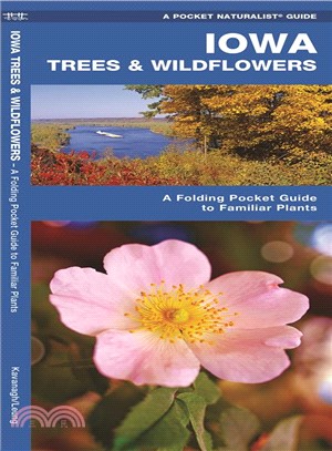 Iowa Trees & Wildflowers: An Introduction to Familiar Species