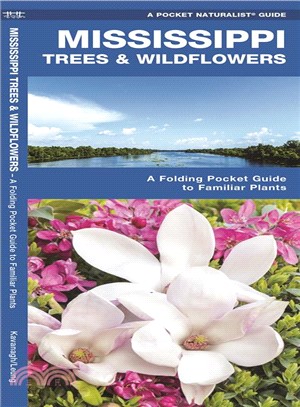 Mississippi Trees & Wildflowers ─ An Introduction to Familiar Species