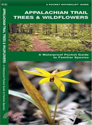Appalachian Trail Trees & Wildflowers ─ A Waterproof Pocket Guide to Familiar Species