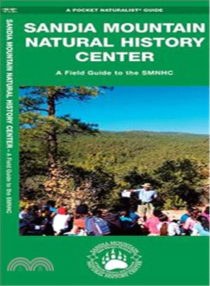 Sandia Mountain Natural History Center ─ A Field Guide to the SMNHC