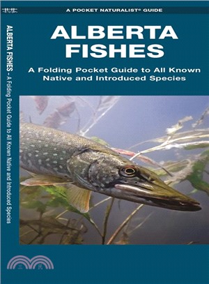 Alberta Fishes ― A Folding Guide to All Known Native and Introduced Species
