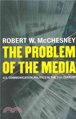 The Problem of the Media ― U.S. Communication Politics in the Twenty-First Century