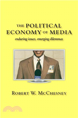 The Political Economy of Media―Enduring Issues, Emerging Dilemmas