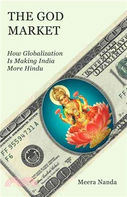 The God Market ― How Globalization Is Making India More Hindu