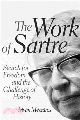 The Work of Sartre—Search for Freedom and the Challenge of History