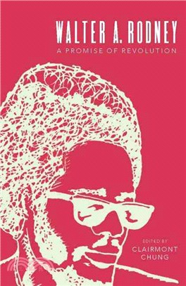 Walter A. Rodney—A Promise of Revolution