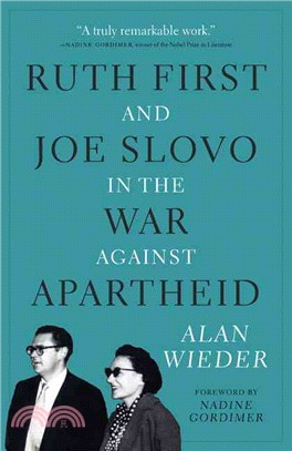 Ruth First and Joe Slovo in the War Against Apartheid