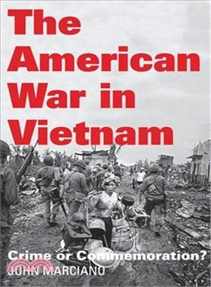 The American War in Vietnam ─ Crime or Commemoration?