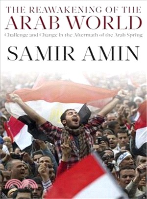 The Reawakening of the Arab World ─ Challenge and Change in the Aftermath of the Arab Spring