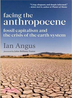 Facing the Anthropocene ─ Fossil Capitalism and the Crisis of the Earth System