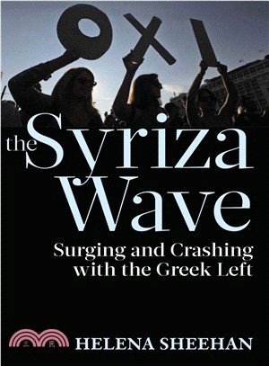 The Syriza Wave ─ Surging and Crashing With the Greek Left