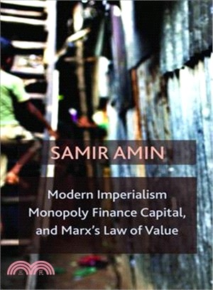 Modern Imperialism, Monopoly Finance Capital, and Marx's Law of Value ─ Monopoly Capital and Marx's Law of Value