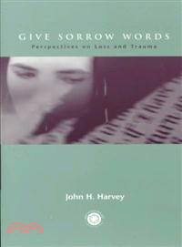 Give Sorrow Words—Perspectives on Loss and Trauma