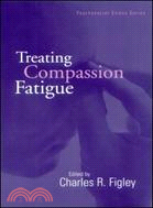 Treating Compassion Fatigue