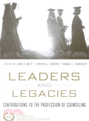 Leaders and Legacies ─ Contributions to the Profession of Counseling