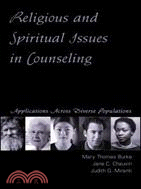 Religious And Spiritual Issues in Counseling ─ Applications Across Diverse Populations