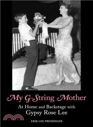 My G-String Mother ─ At Home and Backstage With Gypsy Rose Lee