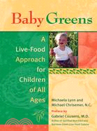 Baby Greens ─ A Live-food Approach for Children of All Ages