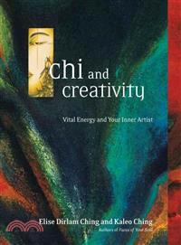 Chi and Creativity—Vital Energy and Your Inner Artist