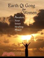 Earth Qi Gong for Women ─ Awaken Your Inner Healing Power