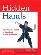 Hidden Hands ─ Unlocking the Secrets of Traditional Martial Arts Forms