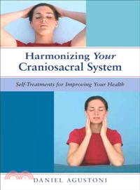 Harmonizing Your Craniosacral System ─ Self-Treatments for Improving Your Health
